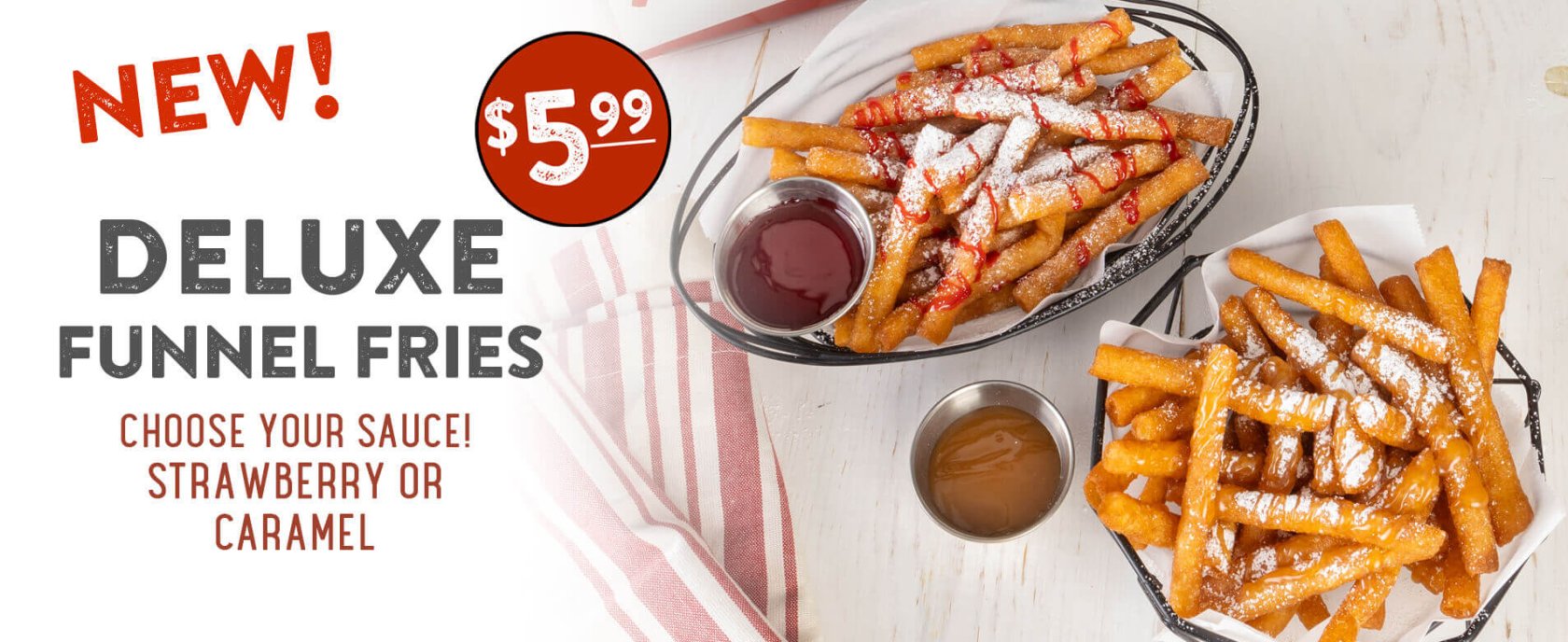 New Deluxe Funnel Fries! - $5.99