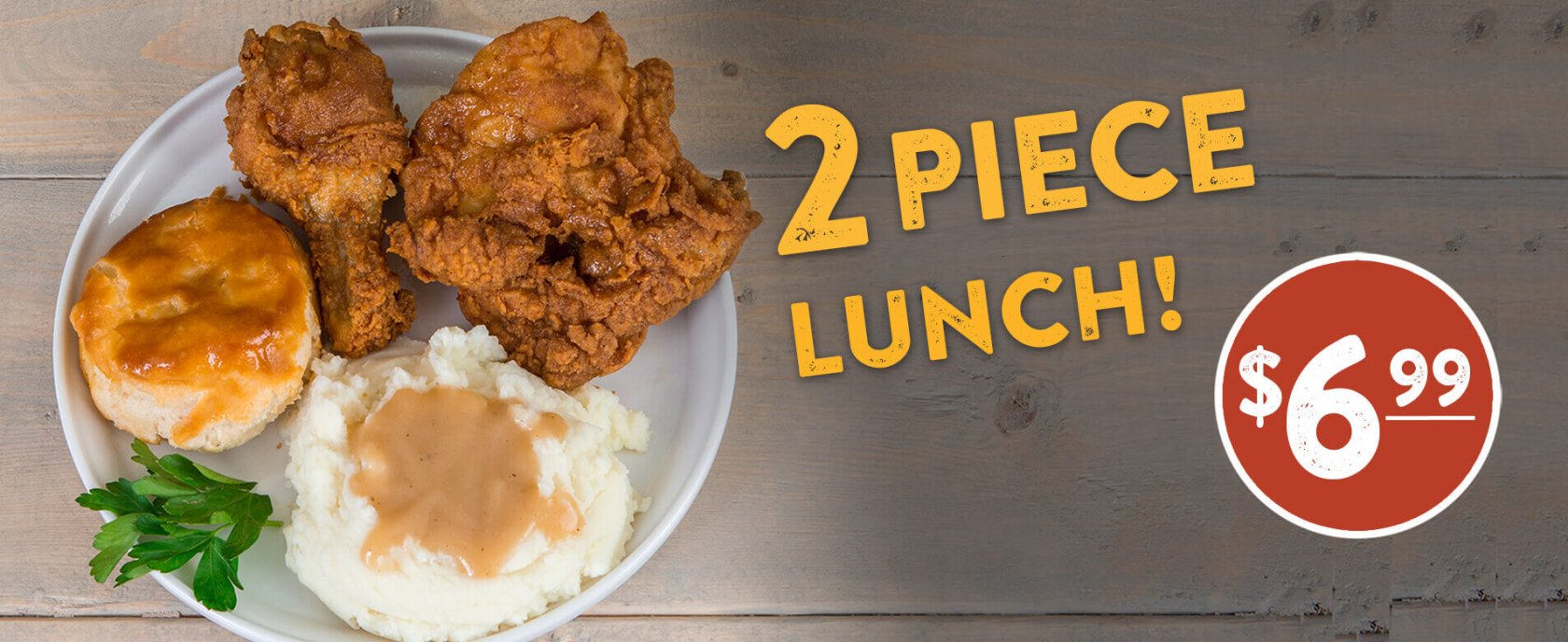 2 piece lunch - !6.99